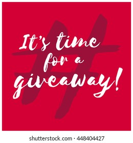 It's Time For A Giveaway! (Brush Lettering Vector Illustration Design Template)