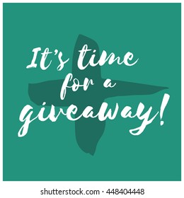 It's Time For A Giveaway! (Brush Lettering Vector Illustration Design Template)