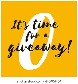 It's Time For A Giveaway! (Brush Lettering Vector Illustration Design Template)