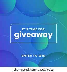 It's time for giveaway modern background for social media poster template design with glowing bubble vector illustration