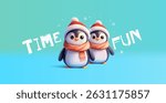 Time to have fun, festive modern banner, 3D. A penguin dressed in a Christmas hat. Celebration, childhood, fun. Vector illustration.
