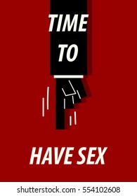 TIME TO HAVE SEX typography vector illustration
