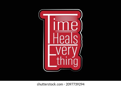 Time heals everything t shirt design 