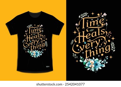 Time heals everything Typography Floral design. Vector illustration