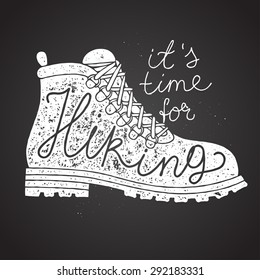 Time For Hiking Lettering. Hiking Boot Chalk On Board. Vector Illustration