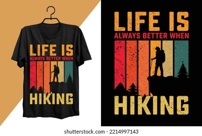 It Is Time For Hiking T-shirt Design. Hiking typography vector t-shirt design, climbing t-shirt or poster design for adventure lovers, graphic element, vintage artwork, illustration Vector