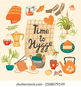 Time to Hygge poster with cozy items.Houseplant, blanket, knitting, pie,coffee pot, teapot, cups with hot drinks, warm socks and candle.Colorful vector design set on beige background.Flat illustration