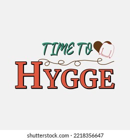 Time To Hygge Tshirt Design