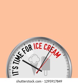 It's Time for Ice Cream. White Vector Clock with Motivational Slogan. Analog Metal Watch with Glass. Vector Illustration Isolated on Solid Color Background. Cone and Popsicle Icon.