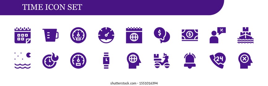 time icon set. 18 filled time icons.  Simple modern icons about  - Calendar, Measuring cup, Tachometer, Clock, Money, Salesman, Ship, Night, Clocks, Speedometer, Wristwatch, Mind