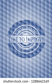 Time to Improve blue emblem or badge with geometric pattern background.