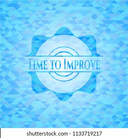 Time to Improve sky blue emblem. Mosaic background