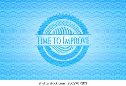 Time to Improve sky blue water wave emblem. Vector Illustration. Detailed. 