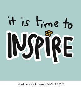 It is time to inspire word cute vector illustration