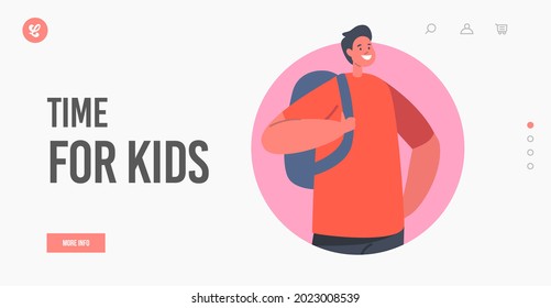 Time for Kids Landing Page Template. Cheerful Pupil Male Character with Backpack. Child Ready to Go to School, Knowledge, Education Concept with Happy Boy Schooler. Cartoon People Vector Illustration