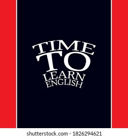 TIME TO LEARN ENGLISH. Life quote with modern background vector illustration