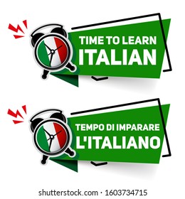 "TIME TO LEARN ITALIAN" banner - written in English and Italian. Italy flag clock alarm - learning concept

