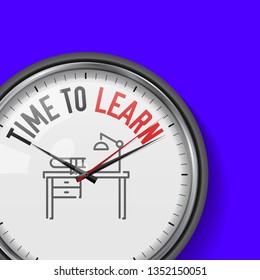 Time to Learn. White Vector Clock with Motivational Slogan. Analog Metal Watch with Glass. Vector Illustration Isolated on Solid Color Background. Desk, Workplace Icon.