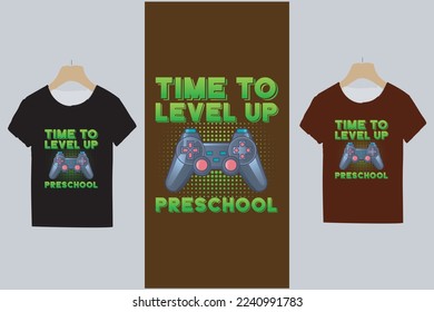 Time to level up pre-school, t shirt design concept