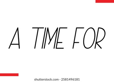 A Time For Love typography text saying