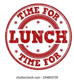 Time for lunch grunge rubber stamp on white, vector illustration