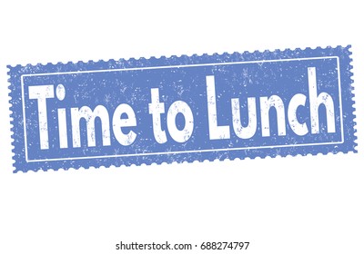 Time to lunch sign or stamp on white background, vector illustration