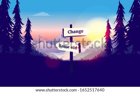 Time to make a change - crossroad signpost pointing in two directions, same old or change pointing at sunrise. Decision making, choice, improvement concept. Vector illustration.