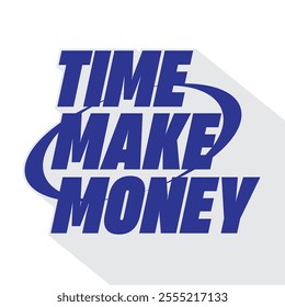 Time make money typograhpy streetwear vector template