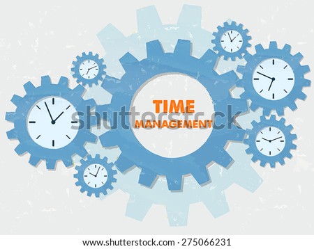 time management with clock signs - business organizing concept words and symbols - red text in blue grunge flat design gear wheels, vector