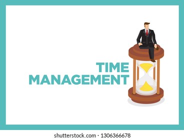 Time management concept with illustration of businessman on top of hourglass. Isolated vector illustration.