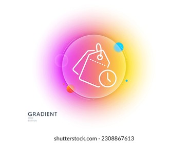 Time management line icon. Gradient blur button with glassmorphism. Clock tags sign. Watch symbol. Transparent glass design. Time management line icon. Vector