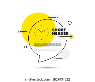 Icono de línea de administración de tiempo. Concepto vectorial de burbuja de voz. Signo de reloj. Símbolo de observación. Icono de línea de tiempo. Insignia abstracta de globo de burbuja. Vector