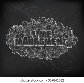 Time Managment - Hand Lettering and Doodles Elements Sketch on Chalkboard Background. 
Vector illustration