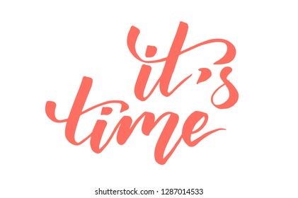 It's time modern brush calligraphy isotated on a white background. Vector illustration.