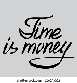 El tiempo es dinero.