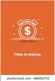 Time Is Money (Alarm Clock With Dollar Sign Line Art in Flat Style Vector Quote Poster Design)
