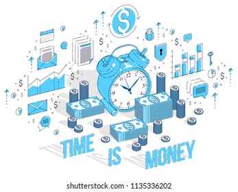 Time is Money concept, table Alarm Clock with cash money stacks and coin piles isolated on white background. Vector 3d isometric business illustration with icons, stats charts and design elements.