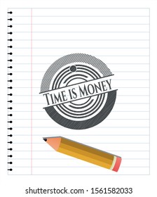 Time is Money with pencil strokes. Vector Illustration. Detailed.