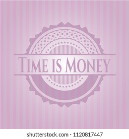 Time is Money realistic pink emblem