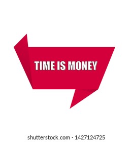 time is money sign,label. time is money speech bubble. time is money tag sign,banner. white text with outline.
