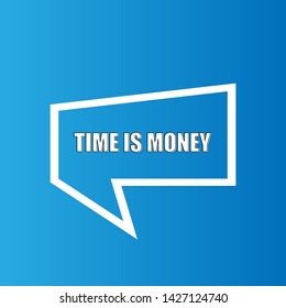 time is money sign,label. time is money speech bubble. time is money tag sign,banner. white text with outline.