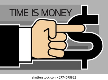 Time is money.
Text, saying, image,  part a hand and money-symbol.