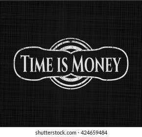 Time is Money written on a blackboard