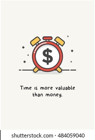 Time is more valuable than money (Alarm Clock With Dollar Sign Line Art in Flat Style Vector Quote Poster Design)