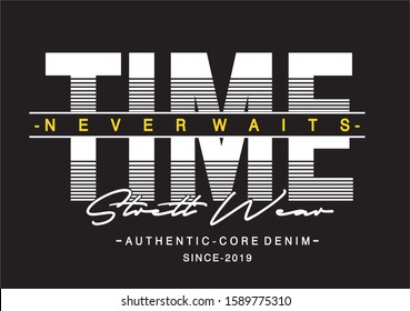 time never waits typography for print t shirt 