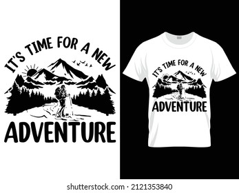 It's time for a new adventure svg camping t-shirt design