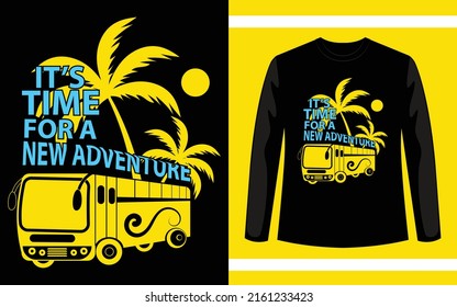 It's Time For a New Adventure T-Shirt Design
