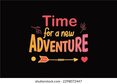 Time for a new ADVENTURE Typography T shirt Design