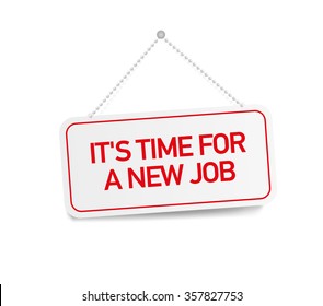 1,381 It's time for a new job Images, Stock Photos & Vectors | Shutterstock