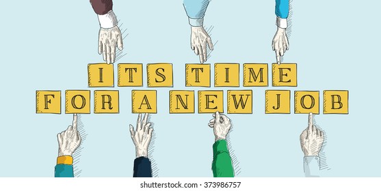 IT'S TIME FOR A NEW JOB